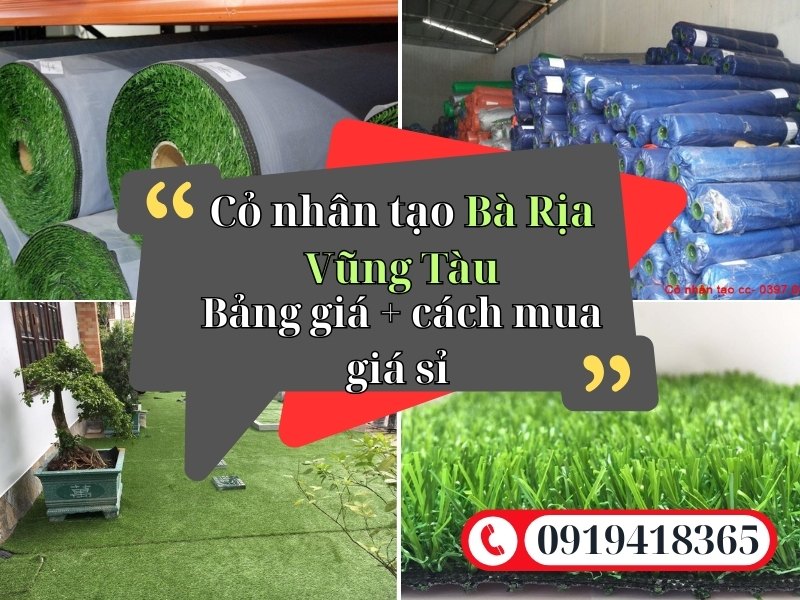 Bảng giá và địa chỉ bán thảm cỏ nhân tạo Bà Rịa Vũng Tàu