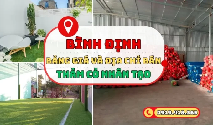 Cỏ nhân tạo Quy Nhơn Bình Định bảng giá + các địa chỉ uy tín