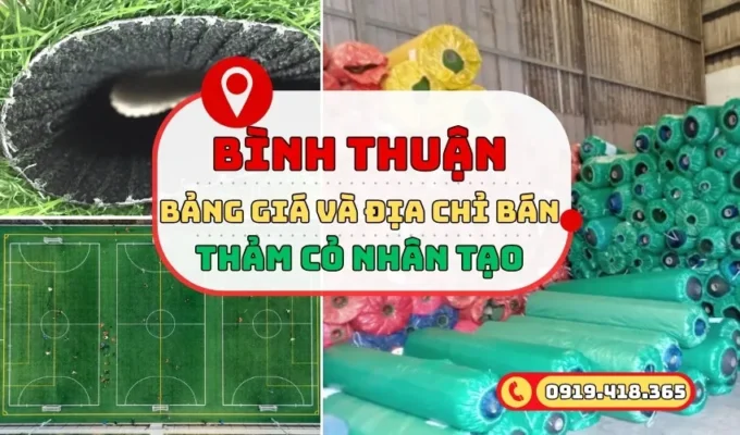 Cỏ nhân tạo giá rẻ Bình Thuận kèm cách mua uy tín