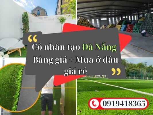 Bảng giá và địa chỉ bán thảm cỏ nhân tạo Đà Nẵng