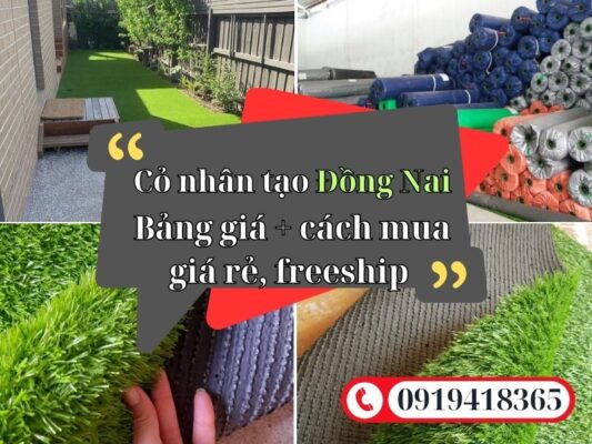 Bảng giá và địa chỉ bán thảm cỏ nhân tạo Đồng Nai
