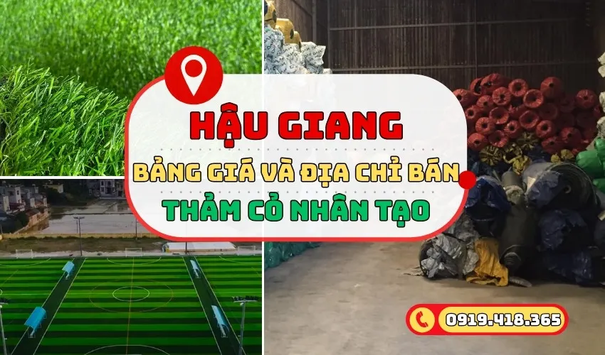 Cỏ nhân tạo Hậu Giang- bảng giá và địa chỉ uy tín