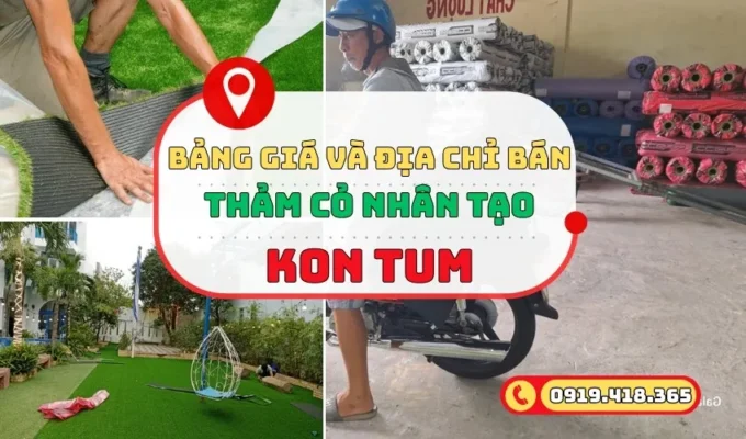 Cỏ nhân tạo Kon Tum địa chỉ mua giá rẻ
