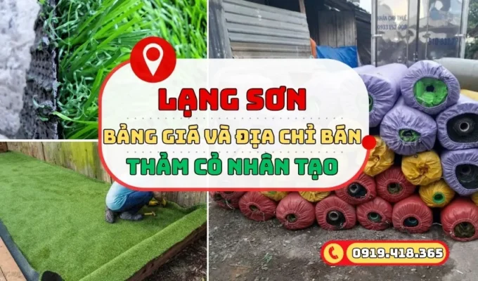 Thảm cỏ nhân tạo Lạng Sơn giá rẻ mua hàng nhanh