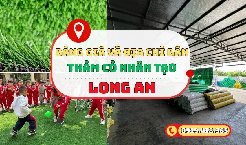 Cỏ nhân tạo Long An- bảng giá và địa chỉ uy tín