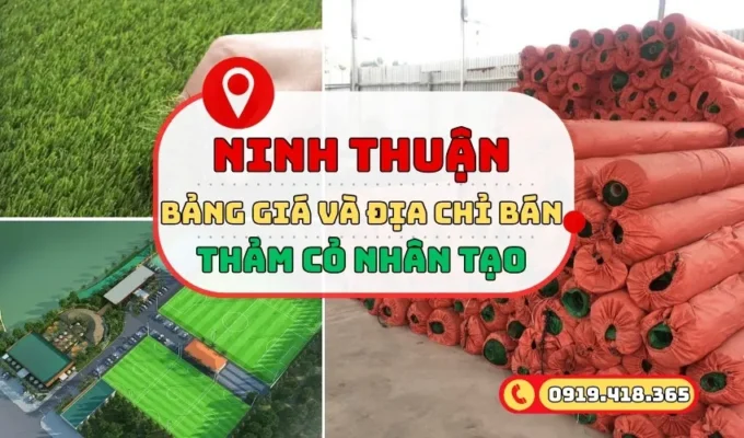 Cỏ nhân tạo Ninh Thuận bảng giá mới 2025