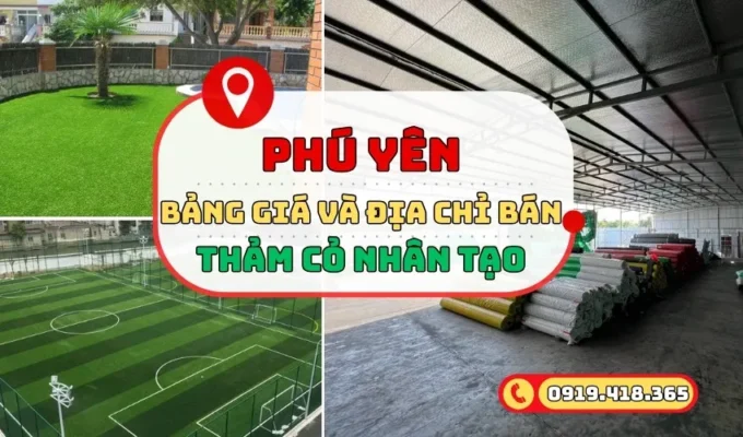Cỏ nhân tạo Phú Yên cập nhật giá và cách mua giá rẻ