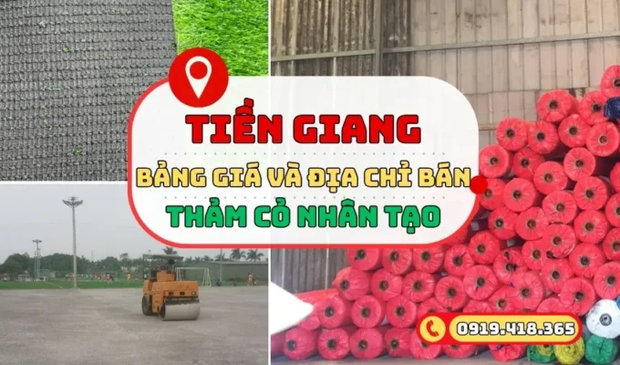 Cỏ nhân tạo Tiền Giang - bảng giá và địa chỉ uy tín