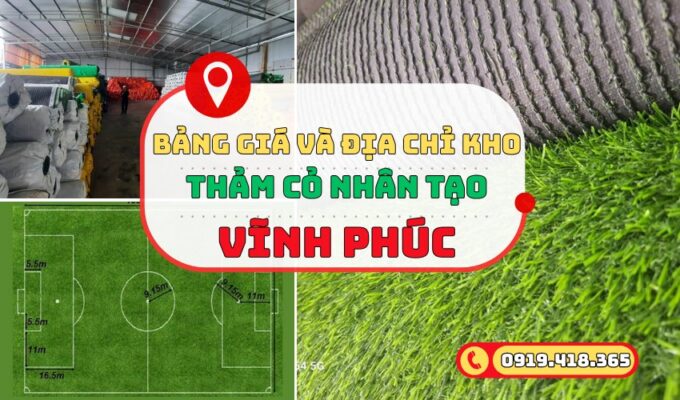Thảm cỏ nhân tạo Vĩnh Phúc kèm địa chỉ kho giá sỉ