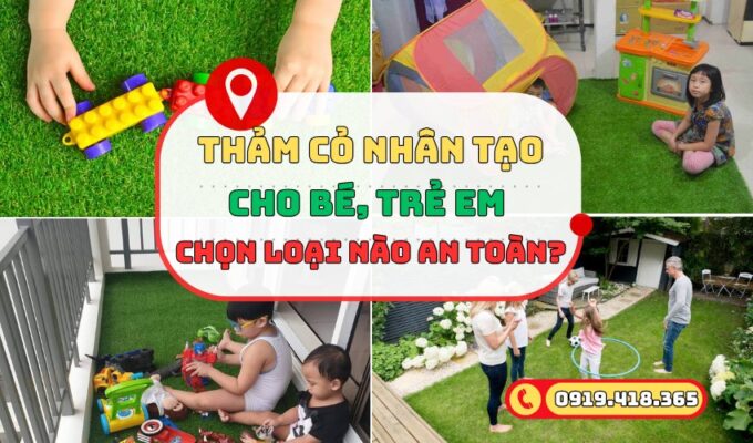 Thảm cỏ nhân tạo cho bé có an toàn không? Gía bán ra sao?