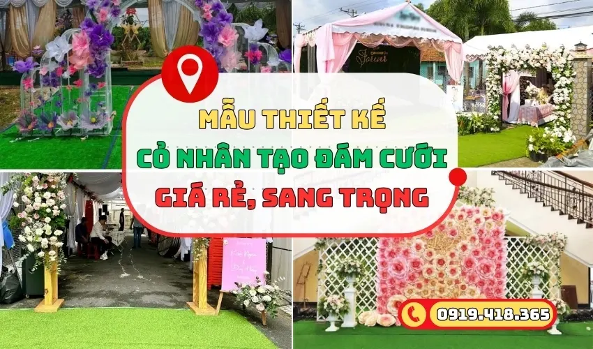 Mẫu thiết kế kèm bảng giá thảm cỏ nhân tạo đám cưới đẹp mắt