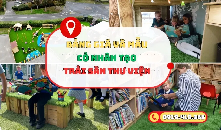 Bảng giá và các mẫu thiết kế cỏ nhân tạo cho thư viện