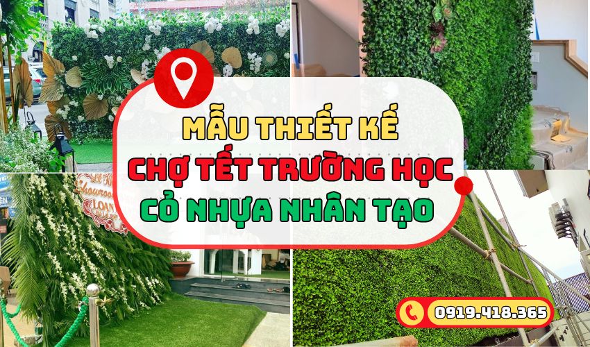 Mẫu thiết kế đẹp mắt cho hội chợ tết trường học với cỏ nhân tạo