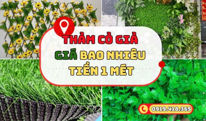 Thảm cỏ giả giá bao nhiêu tiền 1 mét