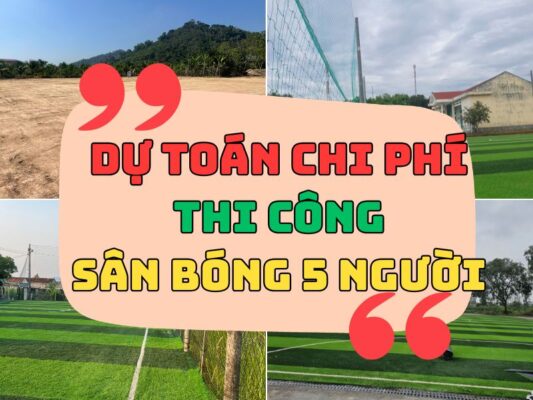 Chi phí làm sân bóng đá cỏ nhân tạo 5 người