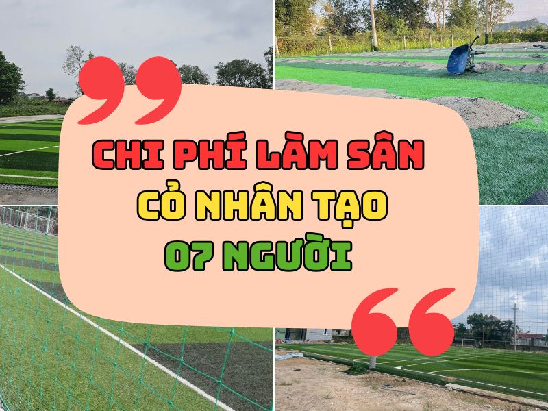 Dự toán chi phí làm sân bóng cỏ nhân tạo 7 người